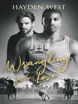 cover image of Wrangling for His Love